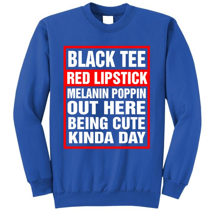 Black Tee Red Lipstick Melanin Poppin Out Here Being Cute Great Gift Sweatshirt