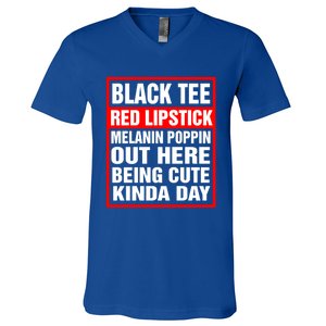 Black Tee Red Lipstick Melanin Poppin Out Here Being Cute Great Gift V-Neck T-Shirt