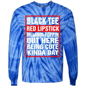 Black Tee Red Lipstick Melanin Poppin Out Here Being Cute Great Gift Tie-Dye Long Sleeve Shirt