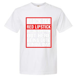 Black Tee Red Lipstick Melanin Poppin Out Here Being Cute Great Gift Garment-Dyed Heavyweight T-Shirt