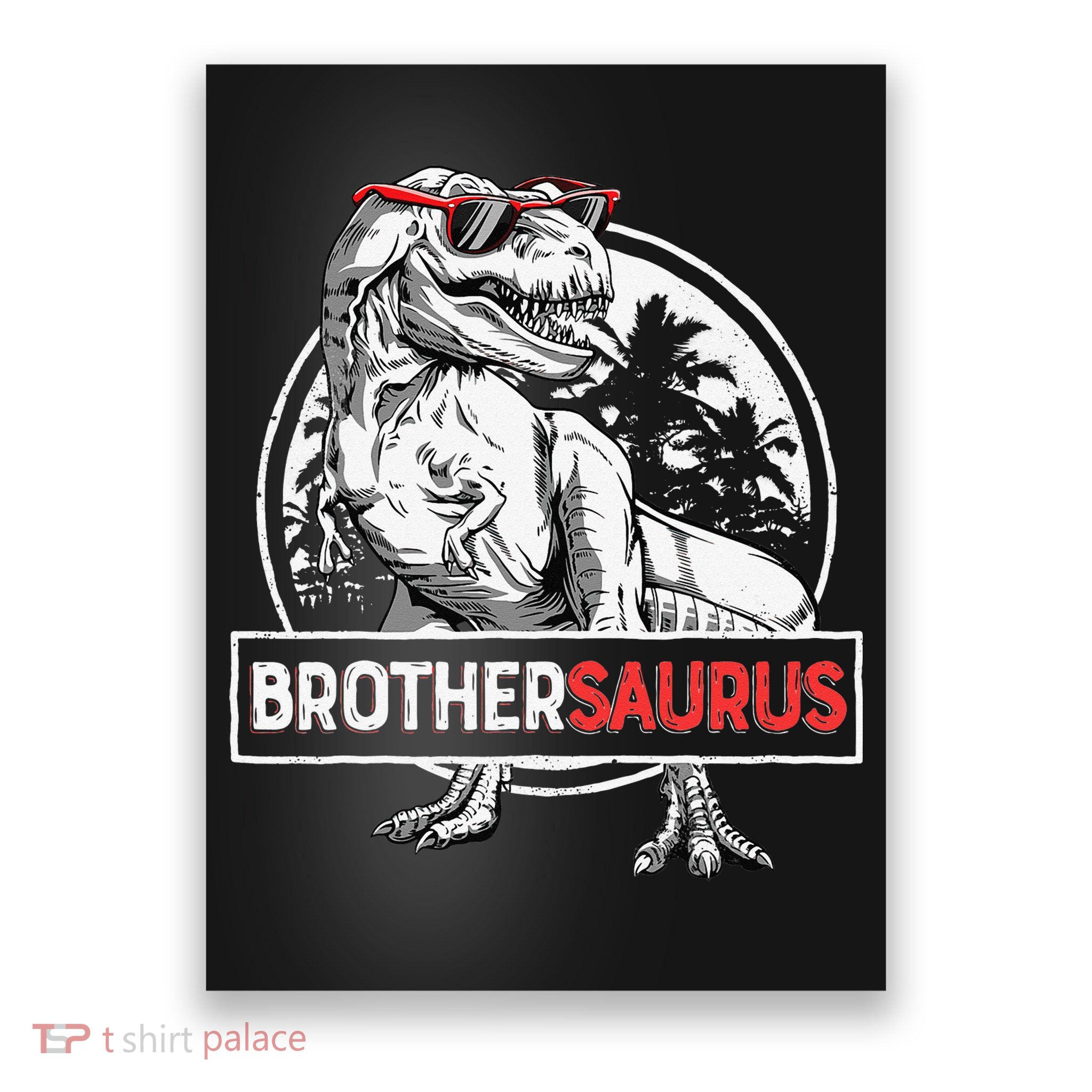 Brothersaurus T rex Dinosaur Brother Saurus Family Matching Poster