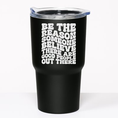 Be The Reason Someone Believe There Are Good People Out There Tumbler