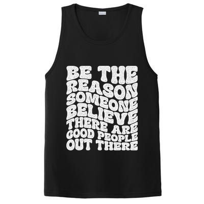 Be The Reason Someone Believe There Are Good People Out There PosiCharge Competitor Tank