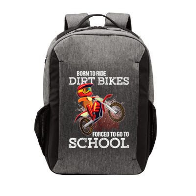 Born To Ride Dirt Bikes Forced To Go To School Gift Vector Backpack