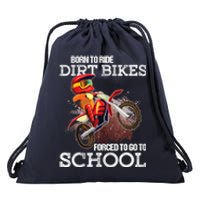 Born To Ride Dirt Bikes Forced To Go To School Gift Drawstring Bag