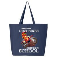 Born To Ride Dirt Bikes Forced To Go To School Gift 25L Jumbo Tote