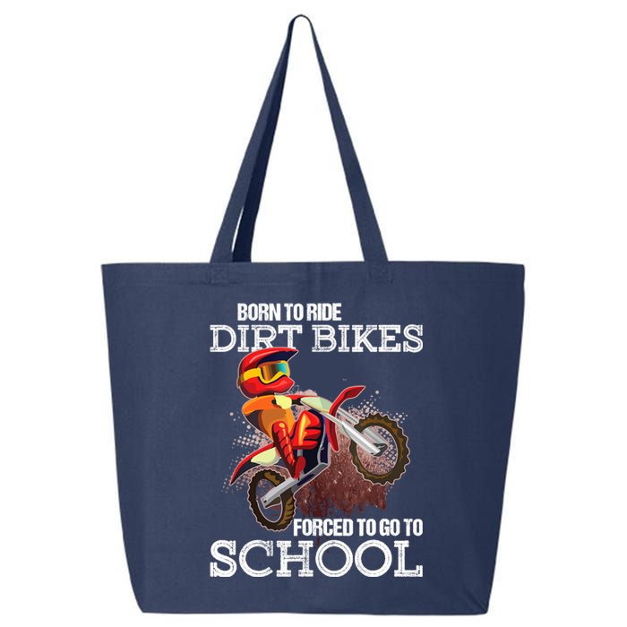 Born To Ride Dirt Bikes Forced To Go To School Gift 25L Jumbo Tote