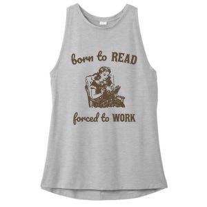 Born To Read Forced To Work Retro Graphic Ladies PosiCharge Tri-Blend Wicking Tank