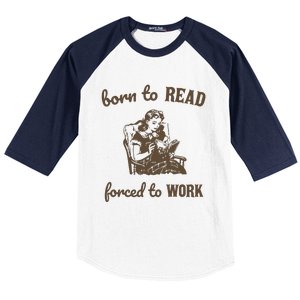 Born To Read Forced To Work Retro Graphic Baseball Sleeve Shirt