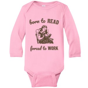 Born To Read Forced To Work Retro Graphic Baby Long Sleeve Bodysuit