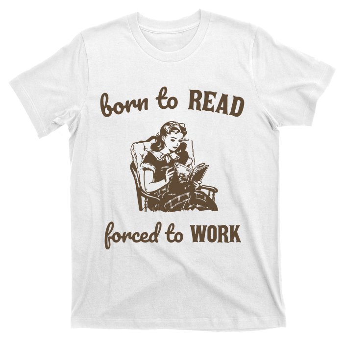 Born To Read Forced To Work Retro Graphic T-Shirt