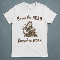Born To Read Forced To Work Retro Graphic T-Shirt