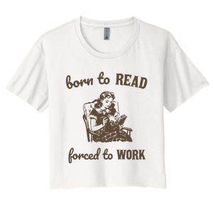 Born To Read Forced To Work Retro Graphic Women's Crop Top Tee