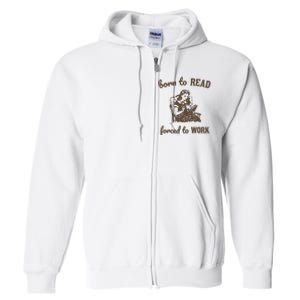 Born To Read Forced To Work Retro Graphic Full Zip Hoodie