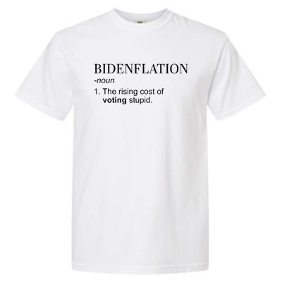 Bidenflation The Rising Cost Of Voting Stupid Biden Flation Garment-Dyed Heavyweight T-Shirt