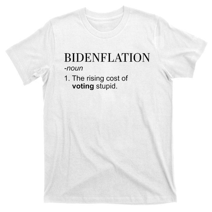 Bidenflation The Rising Cost Of Voting Stupid Biden Flation T-Shirt