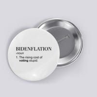 Bidenflation The Rising Cost Of Voting Stupid Biden Flation Button