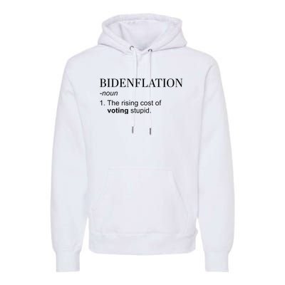 Bidenflation The Rising Cost Of Voting Stupid Biden Flation Premium Hoodie