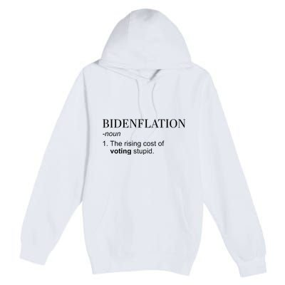 Bidenflation The Rising Cost Of Voting Stupid Biden Flation Premium Pullover Hoodie