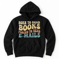 Born To Read Books Forced To Read Emails Reading Books Dad Hoodie