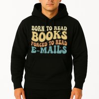 Born To Read Books Forced To Read Emails Reading Books Dad Hoodie