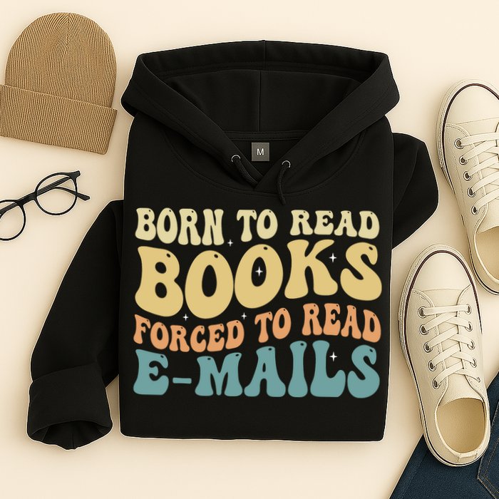 Born To Read Books Forced To Read Emails Reading Books Dad Hoodie
