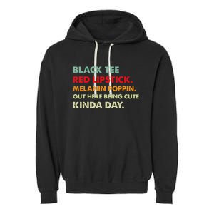 Black Tee Red Lipstick Melanin Poppin Out Here Being Cute Garment-Dyed Fleece Hoodie