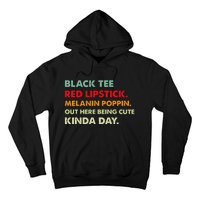 Black Tee Red Lipstick Melanin Poppin Out Here Being Cute Hoodie