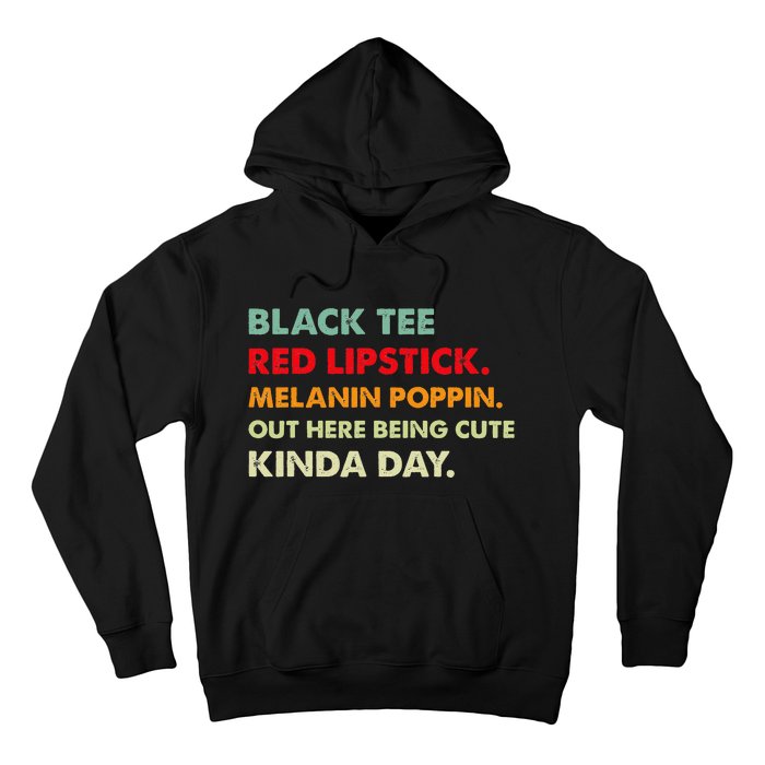 Black Tee Red Lipstick Melanin Poppin Out Here Being Cute Hoodie