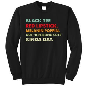 Black Tee Red Lipstick Melanin Poppin Out Here Being Cute Sweatshirt