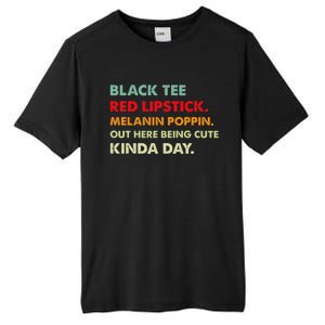 Black Tee Red Lipstick Melanin Poppin Out Here Being Cute Tall Fusion ChromaSoft Performance T-Shirt