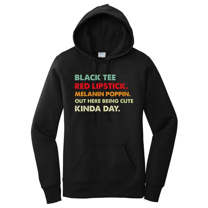 Black Tee Red Lipstick Melanin Poppin Out Here Being Cute Women's Pullover Hoodie