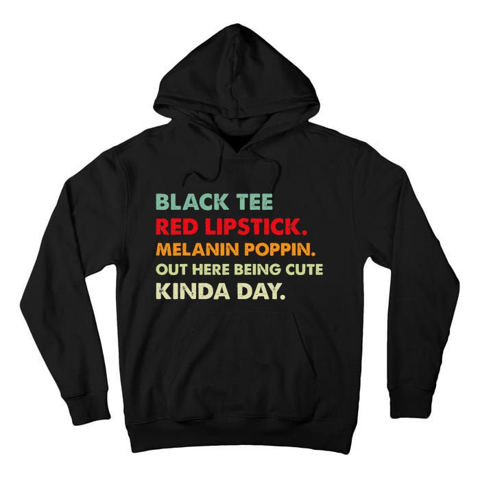 Black Tee Red Lipstick Melanin Poppin Out Here Being Cute Tall Hoodie