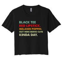 Black Tee Red Lipstick Melanin Poppin Out Here Being Cute Women's Crop Top Tee