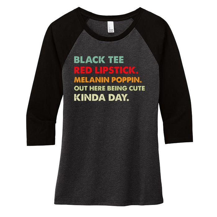 Black Tee Red Lipstick Melanin Poppin Out Here Being Cute Women's Tri-Blend 3/4-Sleeve Raglan Shirt