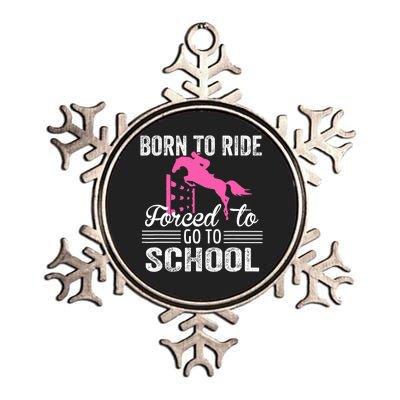 Born To Ride Horse Forced To Go To School Funny Horse Lovers Metallic Star Ornament