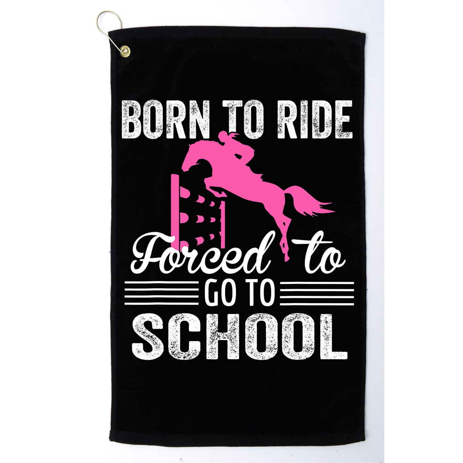 Born To Ride Horse Forced To Go To School Funny Horse Lovers Golf Towel