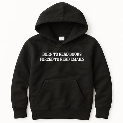 Born To Read Books Forced To Read Emails Kids Hoodie