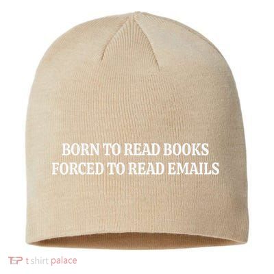 Born To Read Books Forced To Read Emails Sustainable Beanie