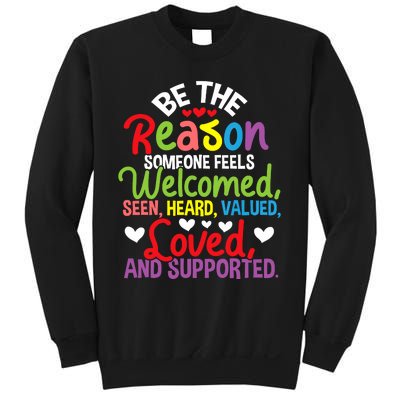 Be The Reason Someone Feels Loved Social Workers Sweatshirt