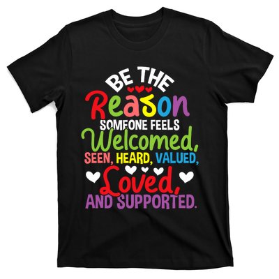 Be The Reason Someone Feels Loved Social Workers T-Shirt