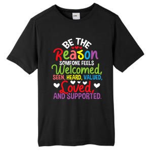 Be The Reason Someone Feels Loved Social Workers Tall Fusion ChromaSoft Performance T-Shirt