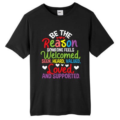 Be The Reason Someone Feels Loved Social Workers Tall Fusion ChromaSoft Performance T-Shirt