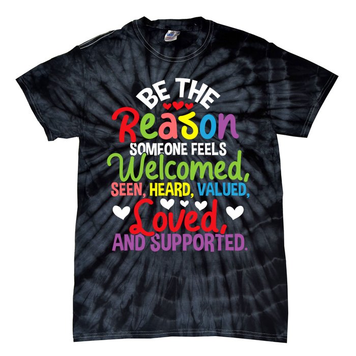 Be The Reason Someone Feels Loved Social Workers Tie-Dye T-Shirt