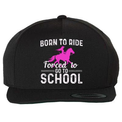 Born To Ride Forced To Go To School Funny Gift Wool Snapback Cap