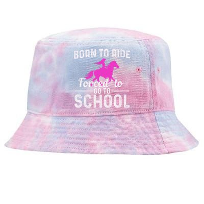 Born To Ride Forced To Go To School Funny Gift Tie-Dyed Bucket Hat