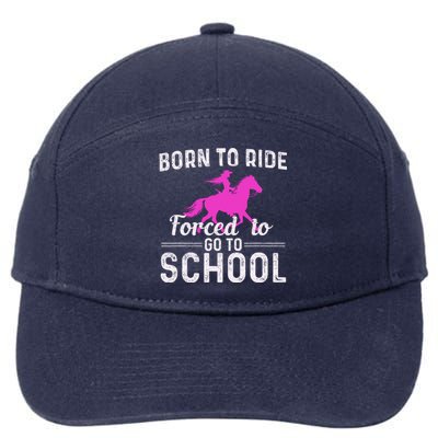 Born To Ride Forced To Go To School Funny Gift 7-Panel Snapback Hat