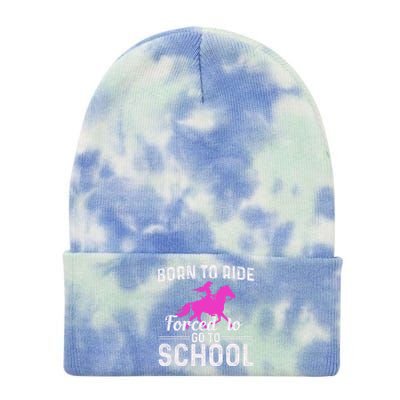 Born To Ride Forced To Go To School Funny Gift Tie Dye 12in Knit Beanie