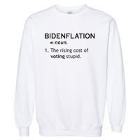 Bidenflation The Rising Cost Of Voting Stupid Garment-Dyed Sweatshirt