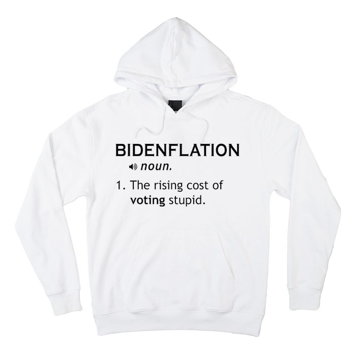 Bidenflation The Rising Cost Of Voting Stupid Hoodie